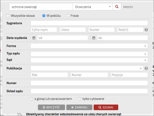 Przeszukiwanie kategorii orzeczeń Wyszukiwanie po sygnaturze. Data wydania. Forma, np. wyrok. Dane o sądzie i składzie.