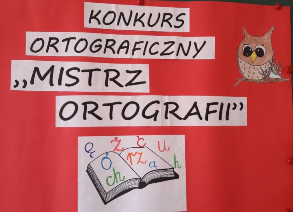 STR. 2 CZARNO NA BIAŁYM 22-27 MARCA 2019R. 24 KWIETNIA 2019 R. SZKOLNY KONKURS ORTOGRAFICZNY MISTRZ ORTOGRAFII FINAŁ XXXI REGIONALNYCH SPOTKAŃ Z PO- W dniach od 22 do 27 marca 2019 r.