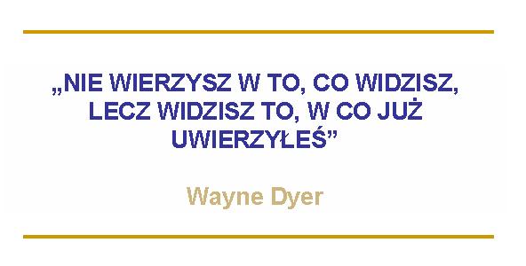 PRACA Z PRZEKONANIAMI Czym są przekonania i jak wpływają na Ciebie? Przekonania są tym, w co głęboko wierzysz, z czym się identyfikujesz, na czym budujesz poczucie własnej wartości i tożsamość.