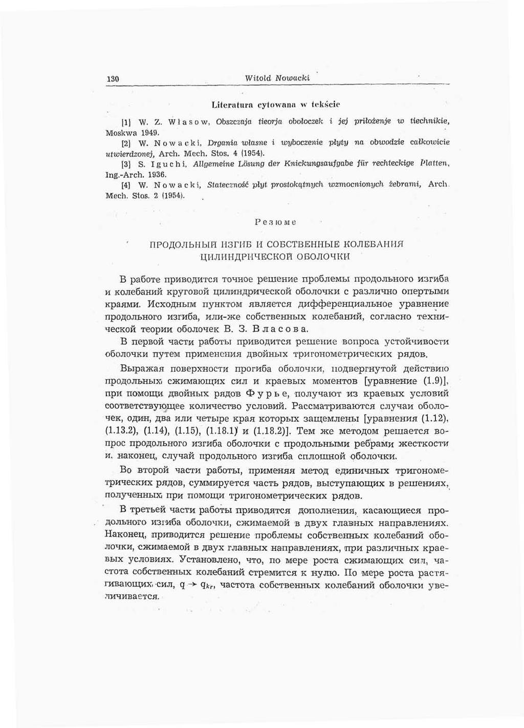 130 Witold Noioacki Literatura cytowana w tekście [1] W. Z. W ł a s o w, Obszczaja tieorja obotoczek i jej prilożenje w tiechnikie, Moskwa 1949. [2] W.