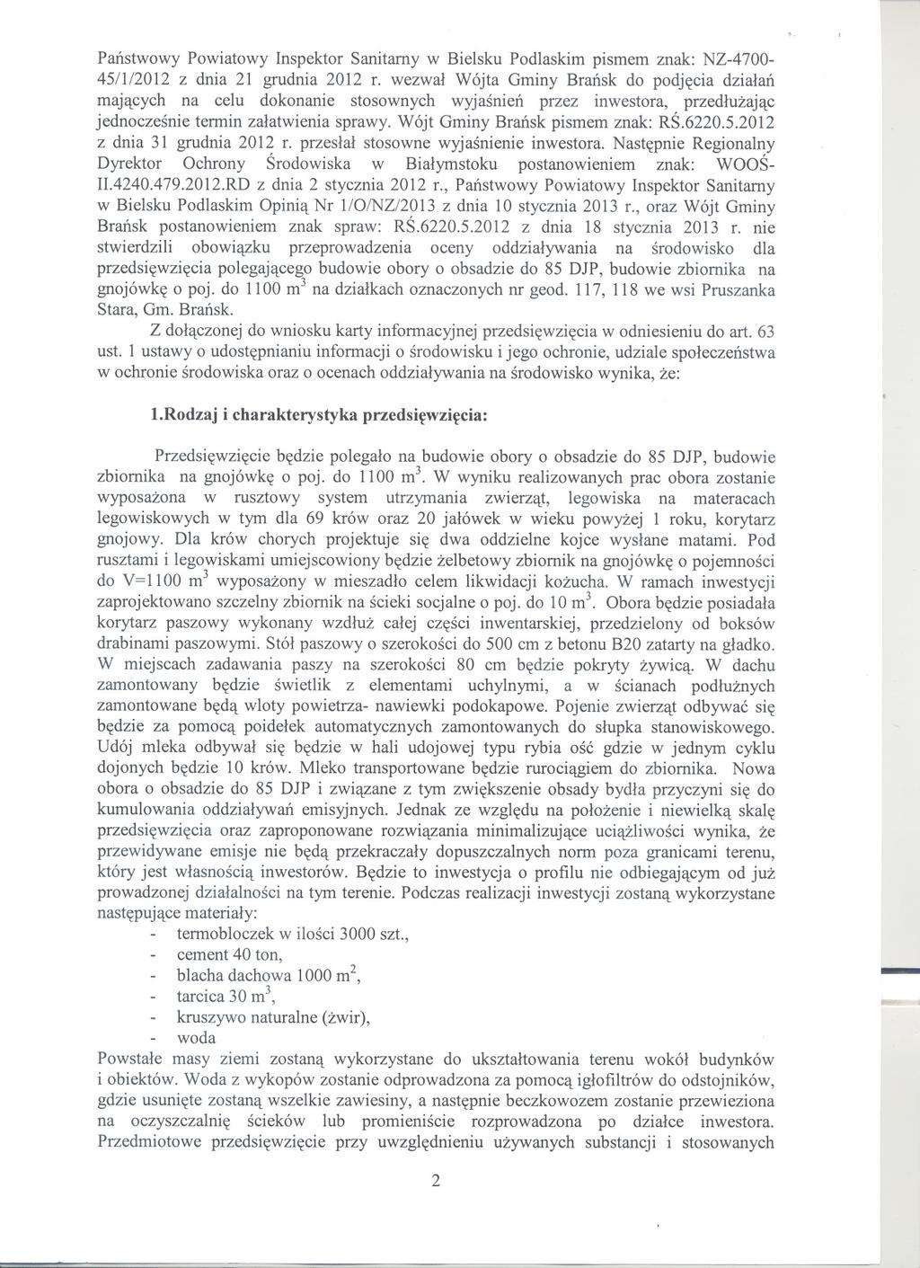 Panstwowy Powiatowy Inspektor Sanitarny w Bielsku Podlaskim pismem znak: NZ4700 45/1/2012 z dnia 21 grudnia 2012 r.