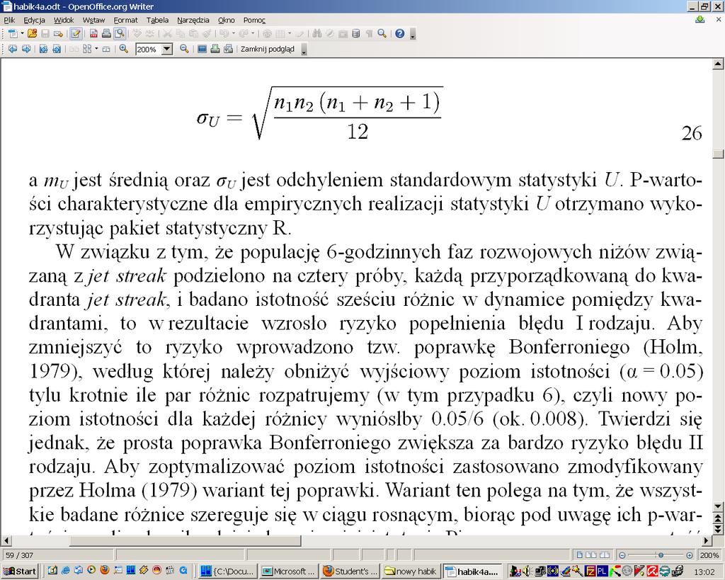 Mnożenie eksperymentów W pewnym zestawie danych poszukuje się efektu!