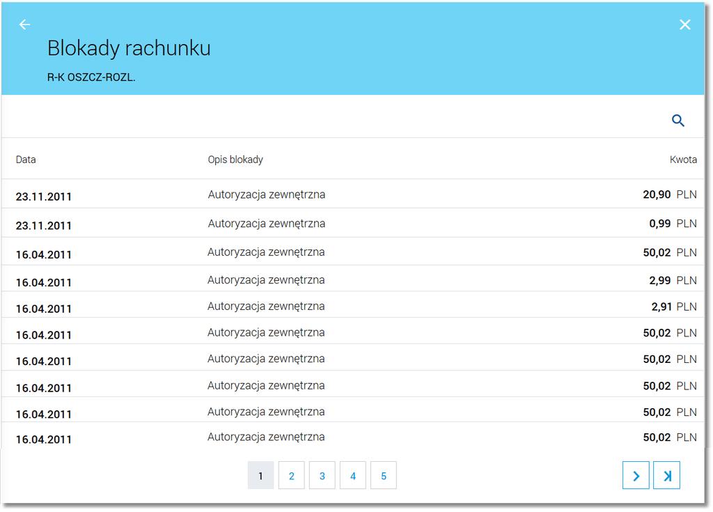 Zdjęcie blokady powoduje, że nie jest ona dłużej widoczna dla użytkownika. W przypadku, gdy nie ma blokad na rachunku wyświetlany jest komunikat: "Brak blokad do wyświetlenia".