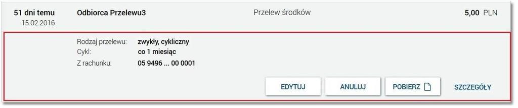 wartości w polu Lista transakcji. Dla zakładki przelewów aktywnych dane na liście ułożone są rosnąco po dacie realizacji oraz rosnąco po dacie wprowadzenia.