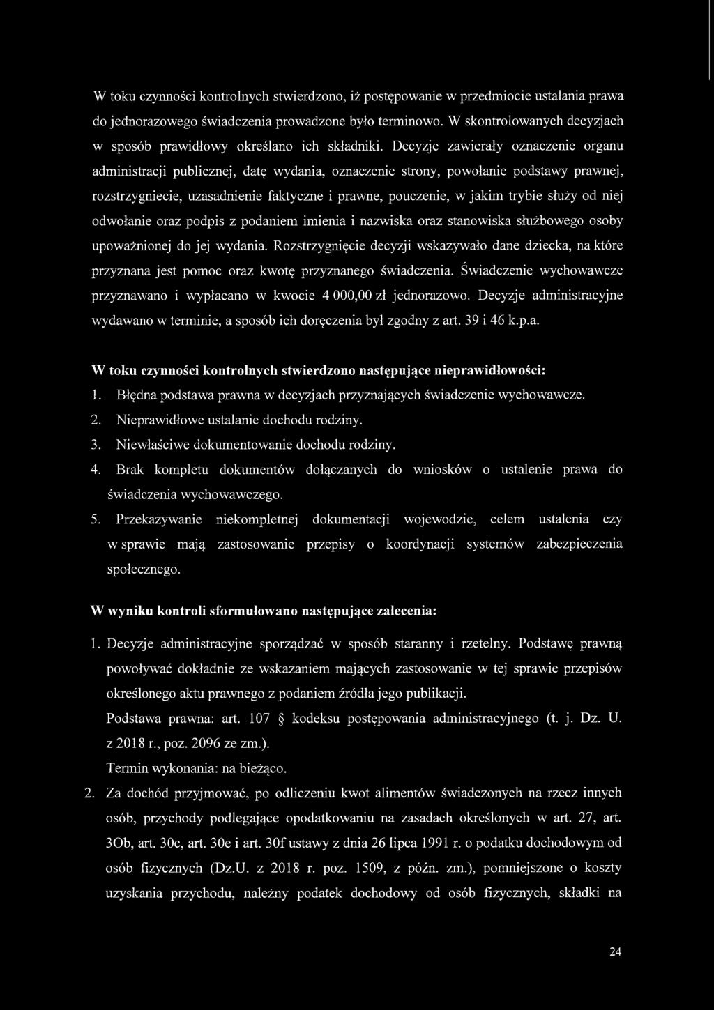 Decyzje zawierały oznaczenie organu administracji publicznej, datę wydania, oznaczenie strony, powołanie podstawy prawnej, rozstrzygniecie, uzasadnienie faktyczne i prawne, pouczenie, w jakim trybie