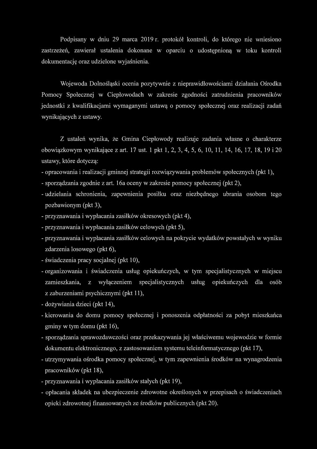 ustawą o pomocy społecznej oraz realizacji zadań wynikających z ustawy. Z ustaleń wynika, że Gmina Ciepłowody realizuje zadania własne o charakterze obowiązkowym wynikające z art. 17 ust.