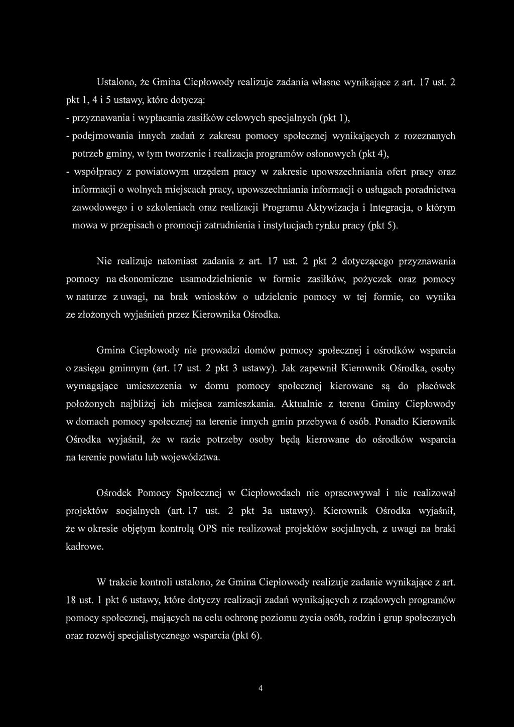 gminy, w tym tworzenie i realizacja programów osłonowych (pkt 4), - współpracy z powiatowym urzędem pracy w zakresie upowszechniania ofert pracy oraz informacji o wolnych miejscach pracy,