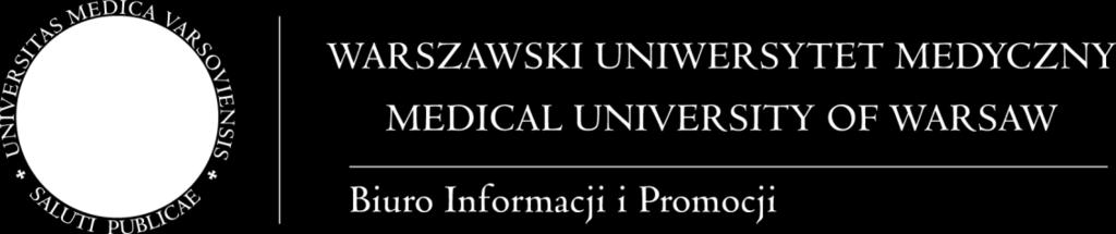 pl Osoba upoważniona do kontaktów z Wykonawcami: Anna Skowronek anna.skowronek@wum.edu.pl tel. (22) 57 20 117 Biuro Informacji i Promocji, ul. Żwirki i Wigury 61, 02 091 Warszawa, IV piętro, pok.