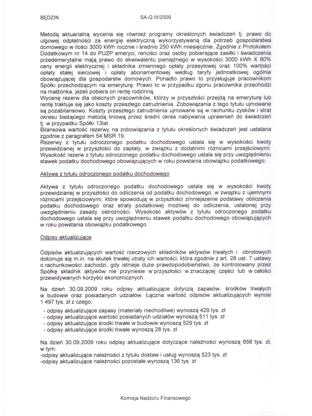 SEDZIN SA-Q 111/2009 Metoda aktuarialna wycenia sie równiez programy okreslonych swiadczen tj.