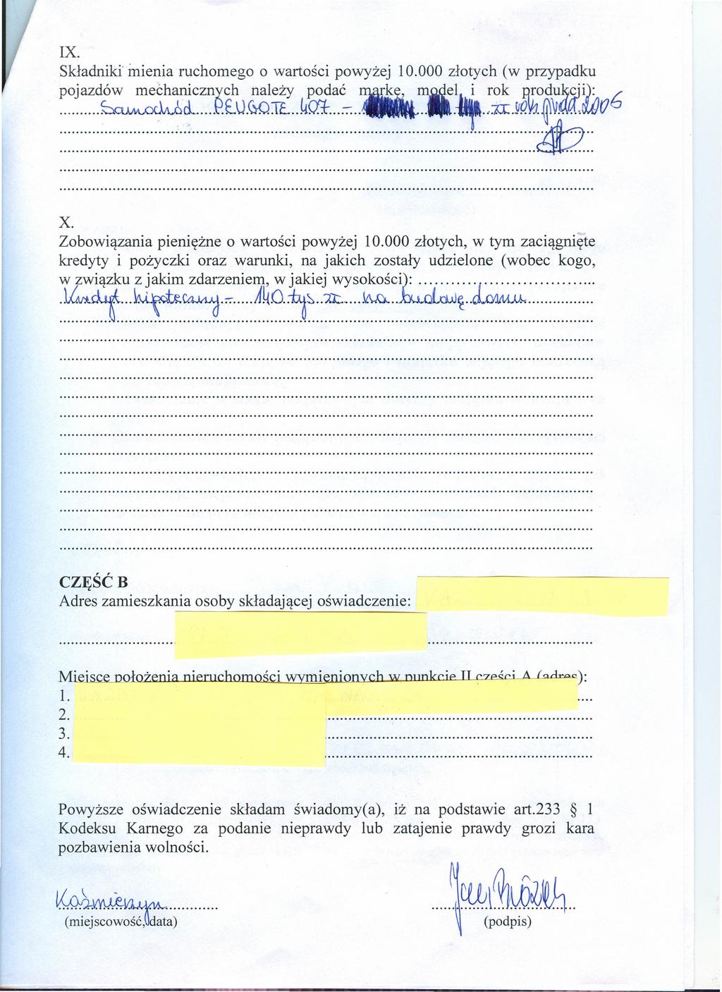 IX. Składnikimienia ruchomego o wartości powyżej 10.000 złotych (w przypadku pojazdów mechanicznych należy podać k, maiel i rok. *,oduls~i):a 6...~d......1:'EJ.l.~JE...liQ'f...:::.......IIIl.lłf.,:u.