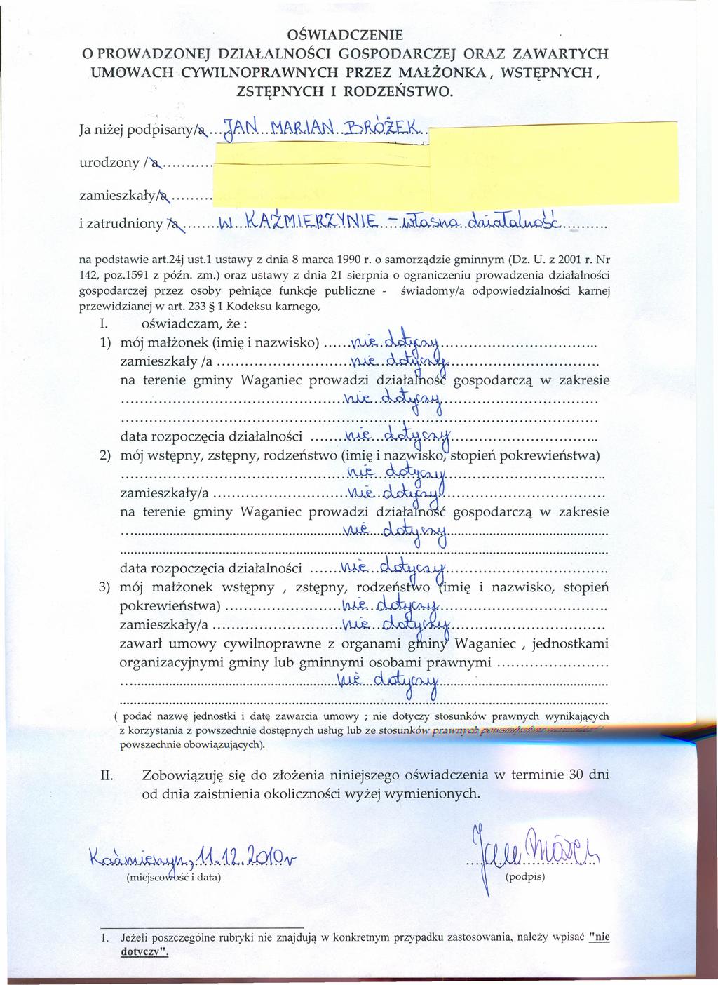 OŚWIADCZENIE OPROWADZONEJ DZIAŁALNOŚCI GOSPODARCZEJ ORAZ ZAWARTYCH UMOWACH-CYWILNOPRAWNYCH PRZEZ MAŁŻONKA, WSTĘPNYCH, ZSTĘPNYCH I RODZEŃSTWO. Ja niżej pod~isany/'a... dan.... tjar\l\n..::b~.ie..\z..].