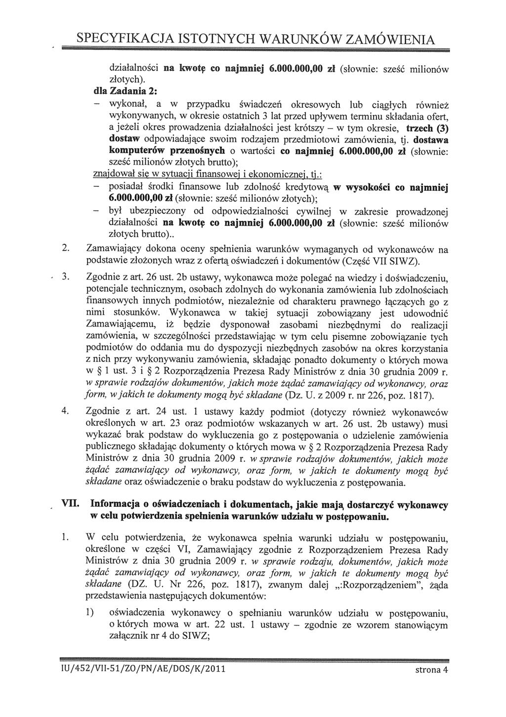w SPECYFIKACJA ISTOTNYCH WARUNKÓW ZAMÓWIENIA dzałalnośc na kwotę co najmnej 6.000.000,00 z (słowne: sześć mlonów złotych).