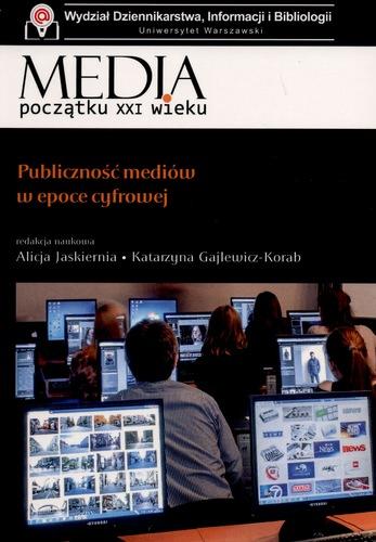 17. Publiczność mediów w epoce cyfrowej Redakcja naukowa Alicja Jaskiernia,