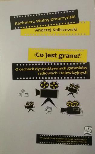 O cechach dystynktywnych gatunków radiowych i telewizyjnych Warszawa: Wydział Dziennikarstwa i Nauk