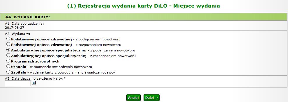 Rysunek 3 Przykładowe okno (1) Rejestracji wydania karty DiLO Miejsce wydania w AOS Następnie należy obowiązkowo uzupełnić datę decyzji o założeniu karty.