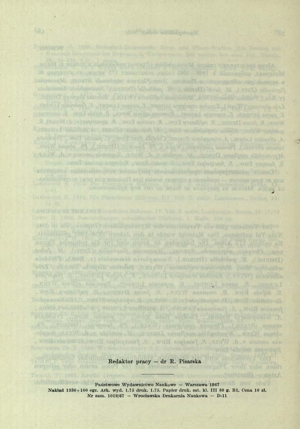 Redaktor pracy dr R. Pisarska Państwowe W ydawnictwo Naukowe Warszawa 1967 Nakład 1330+100 egz. Ark. Wyd. 1.75 druk.