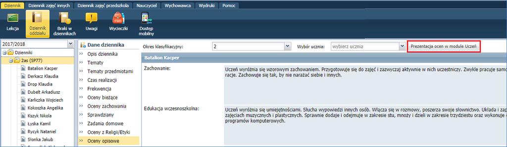 Korzystanie z dziennika w sytuacjach złożonych Istnieje możliwość wyboru szablonu świadectwa, na którym będzie widoczna ocena opisowa. W tym celu należy kliknąć przycisk Wybór szablonu świadectwa.