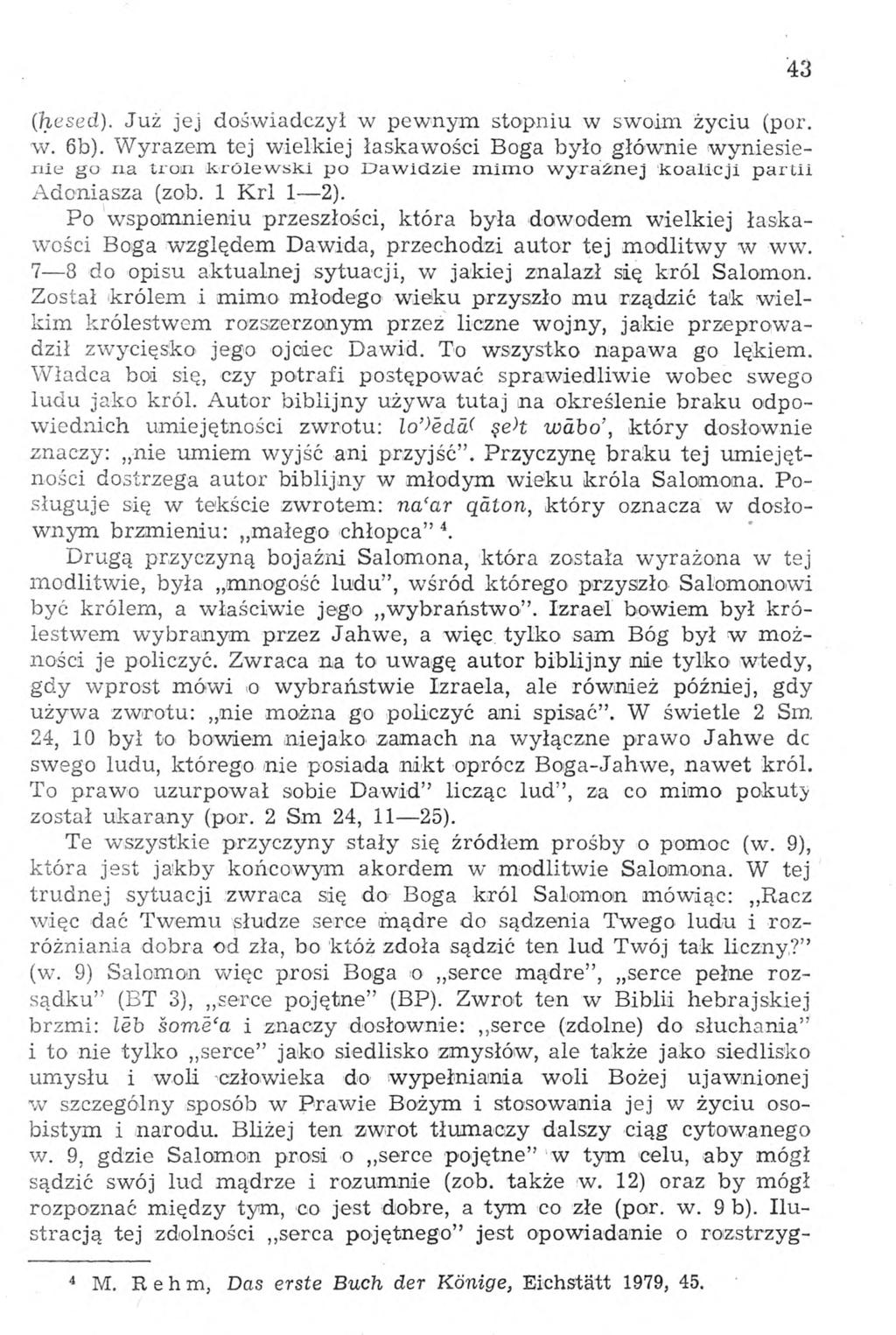 (hesed). Już jej doświadczył w pewnym stopniu w swoim życiu (por. w. 6b).
