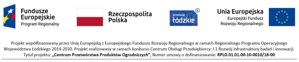 SPECYFIKACJA ISTOTNYCH WARUNKÓW ZAMÓWIENIA (SIWZ) NA ZAPROJEKTOWANIE I BUDOWĘ CENTRUM PRZETWÓRSTWA PRODUKTÓW OGRODNICZYCH NUMER POSTĘPOWANIA: 22/ZP/2019 Przedmiotowe postępowanie prowadzone jest na