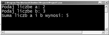 1. float suma(float _a, float _b){ 2. return ( _a + _b ); 3. 4. int main( void ){ 5. float a, b, c; 6. cout<<"podaj liczbe a: "; cin>>a; 7. cout<<"podaj liczbe b: "; cin>>b; 8. c = suma(a, b); 9.