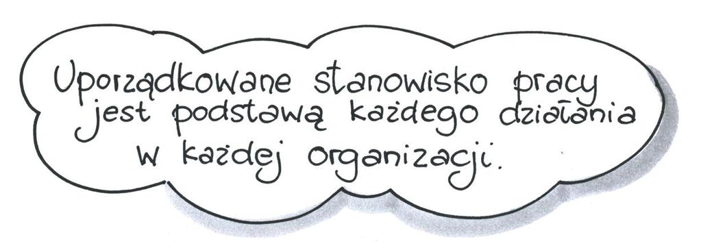 alizowanych w tym kroku. Krok trzeci to również ustalenie zasad utrzymania czystości i porządku na stanowiskach pracy oraz cyklicznych przeglądów sprzętu i maszyn występujących w obszarach. 4.