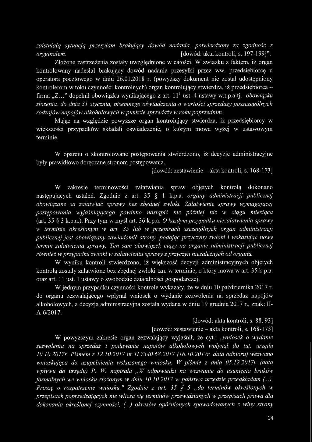 zaistniałą sytuacją przesyłam brakujący dowód nadania, potwierdzony za zgodność z oryginałem. [dowód: akta kontroli, s. 197-199]. Złożone zastrzeżenia zostały uwzględnione w całości.