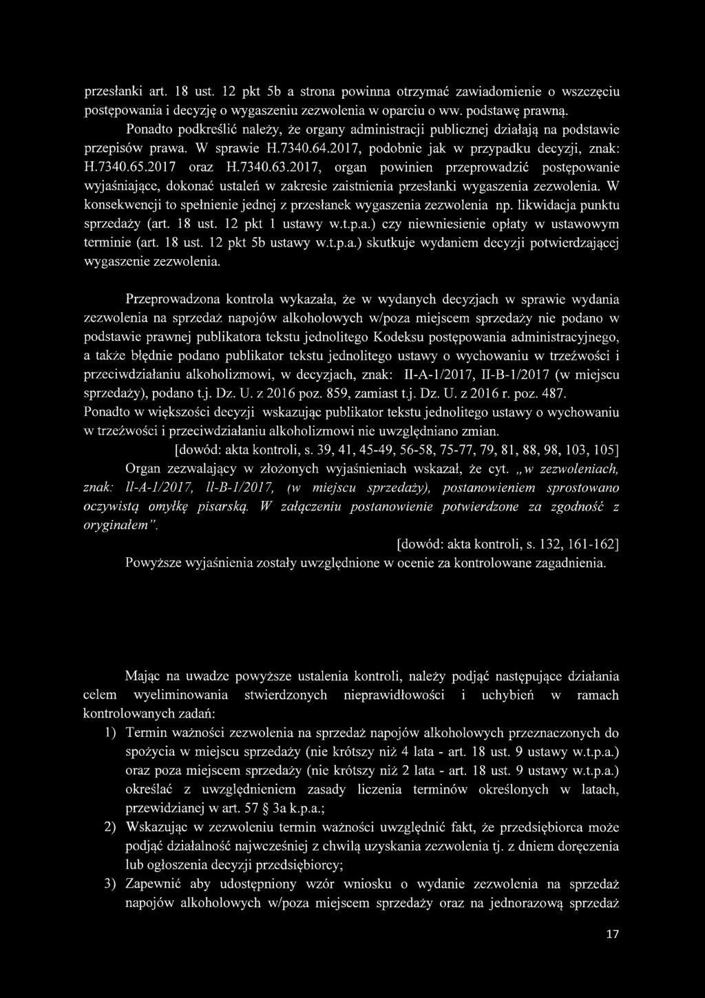 2017, organ powinien przeprowadzić postępowanie wyjaśniające, dokonać ustaleń w zakresie zaistnienia przesłanki wygaszenia zezwolenia.