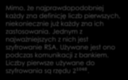 Szyfrowanie RSA Mimo, że najprawdopodobniej każdy zna definicję liczb