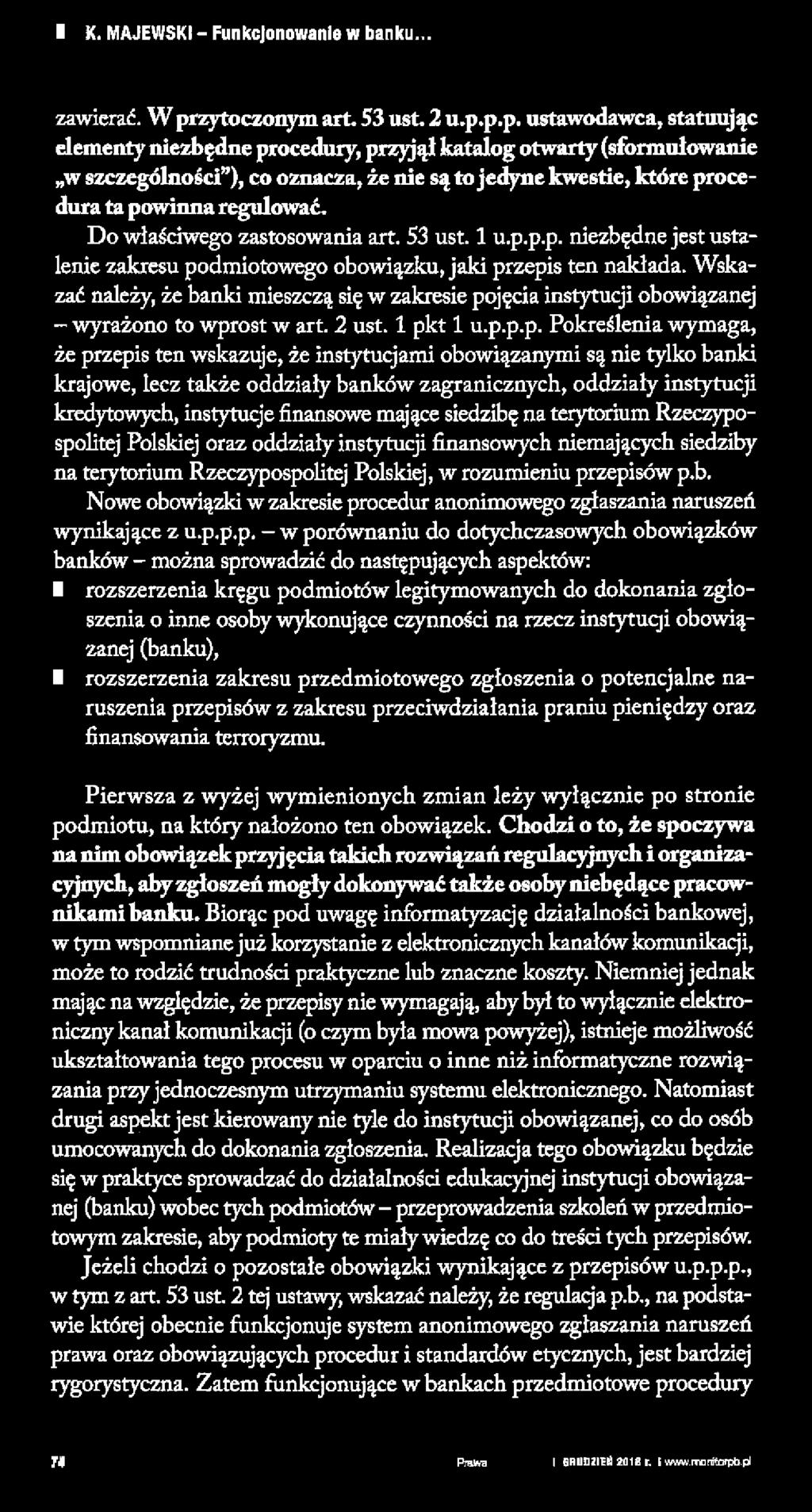 p.p. ustawodawca, statuując elementy niezbędne procedury, przyjął katalog otwarty (sformułowanie w szczególności ), co oznacza, że nie są to jedyne kwestie, które procedura ta powinna regulować.