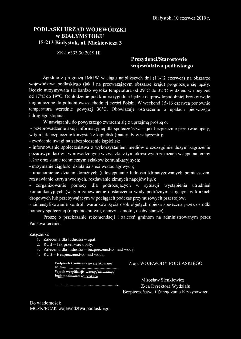 HI Prezydeni/Starostowie województwa podlaskiego Zgodnie z prognozą IM G W w iągu najbliższyh dni (11-12 zerw a) na obszarze w ojew ództw a podlaskiego (jak i na przew ażająym obszarze kraju)