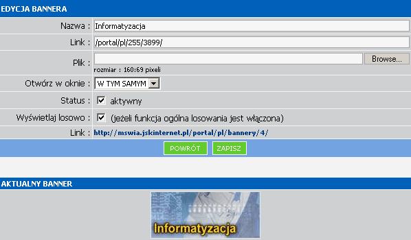 Wygląd bannera na stronie zmieniamy w polu Plik: Możemy edytować: Nazwa: - nazwa bannera Edycja bannera Link: - link do strony, do której zostaniemy skierowani po kliknięciu na banner Plik: - tu