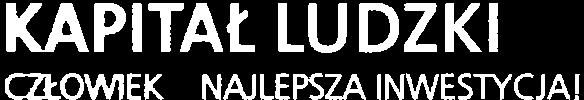 CZTOWEK - NAJLEPSZA INWESryCJAI UNIA EUROPUSKA EUROPEJSKI FUNDUSZ SPOLECZNY Edycja 4: 4-5 lipca 2OL5 r. -> 10 godzin zegarowych + 10 godzin zegarowych Edcja 5:25-26lipca 2015 r.