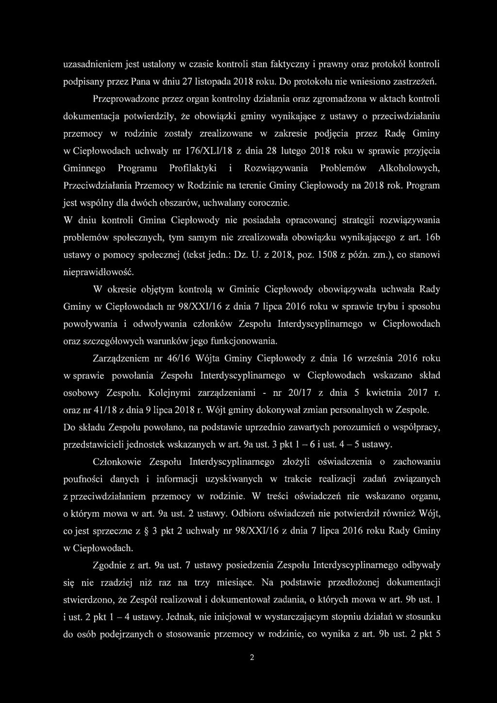zrealizowane w zakresie podjęcia przez Radę Gminy w Ciepłowodach uchwały nr 176/XLI/18 z dnia 28 lutego 2018 roku w sprawie przyjęcia Gminnego Programu Profilaktyki i Rozwiązywania Problemów