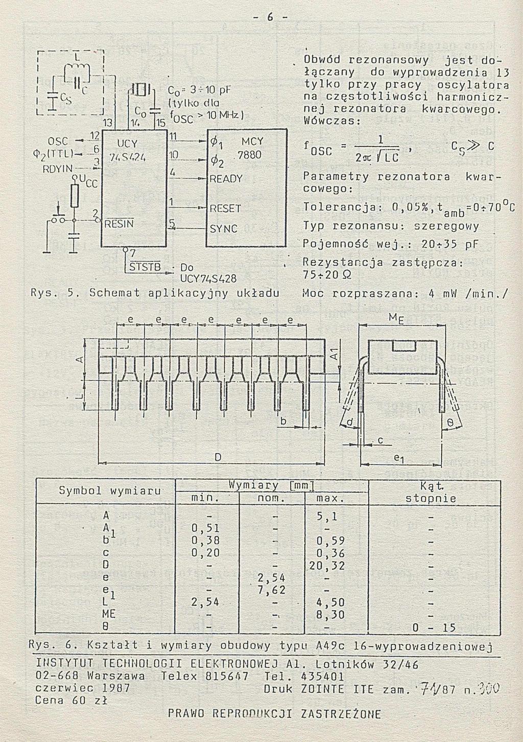 6 i ; ' i L I i II i 1 i "o I T CS L. rb osc q»2ittlł RDYIN 'U, I 13 O l C0= 3 MO pf {tylko dla Co 4= V. 1 fosc > 10 MHz 1 11 UCY 74S424 1.0 u 1 RESIN 5,.