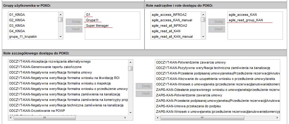 Grupy, których zamówienia/zgłoszenia użytkownik będzie widział. Rola nadrzędna uruchamiająca funkcjonalność pracy w grupach Role szczegółowego dostępu określające dostęp do konkretnych etapów procesu.