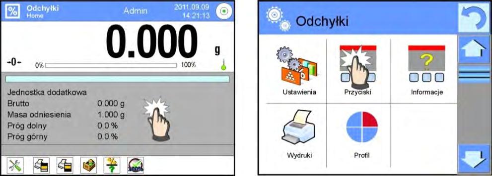 Procedura: 1. Nacisnąć szare pole informacyjne. 2. Wyświetlacz pokaże menu: Ustawienia, Przyciski, Informacje, Wydruki, Profil. 3. Nacisnąć menu <Przyciski>. 4.