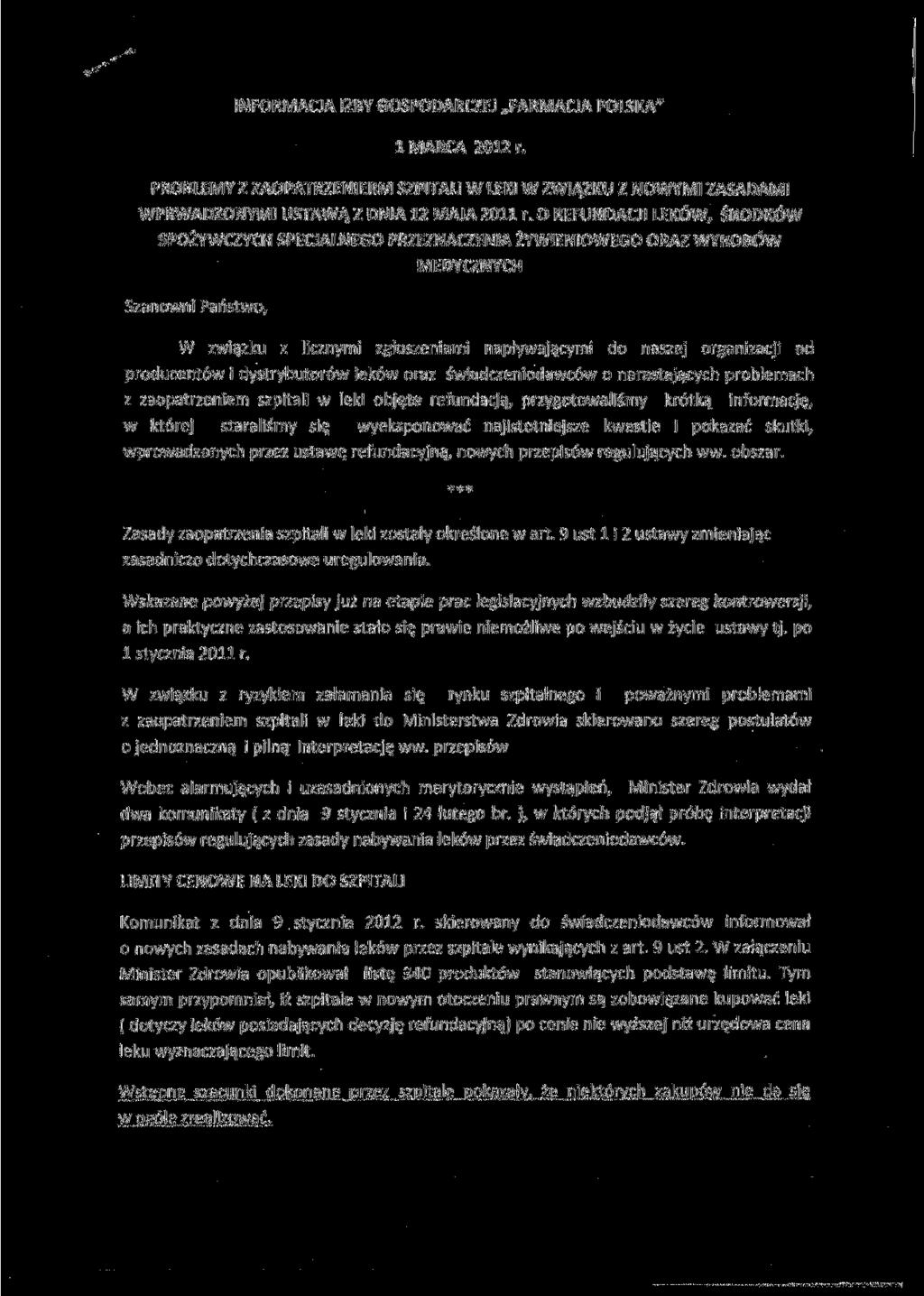 INFORMACJA IZBY GOSPODARCZEJ FARMACJA POLSKA" l MARCA 2012 r. PROBLEMY Z ZAOPATRZENIERM SZPITALI W LEKI W ZWIĄZKU Z NOWYMI ZASADAMI WPRWADZONYMI USTAWĄ Z DNIA 12 MAJA 2011 r.