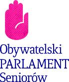 REGULAMIN OBYWATELSKIEGO PARLAMENTU SENIORÓW Obywatelski Parlament Seniorów jest oddolnym ruchem społecznym powołanym dla reprezentacji, rzecznictwa interesów wszystkich środowisk senioralnych w