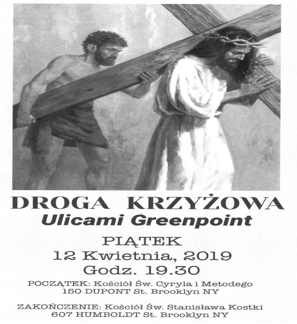 Cross 12:30 PM, 6PM, 7 PM Stations of the Cross through the streets 7:30pm from Ss. Cyril & Methodius Church to St.