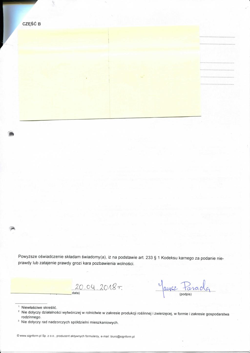 CZ^SC B i Powyzsze oswiadczenie skladam swiadomy(a), iz na podstawie art. 233 1 Kodeksu karnego za podanie nieprawdy lub zatajenie prawdy grozi kara pozbawienia woinosci. m..o.,k..,..2cagt: data) ^ Niewlasclwe skreslid.