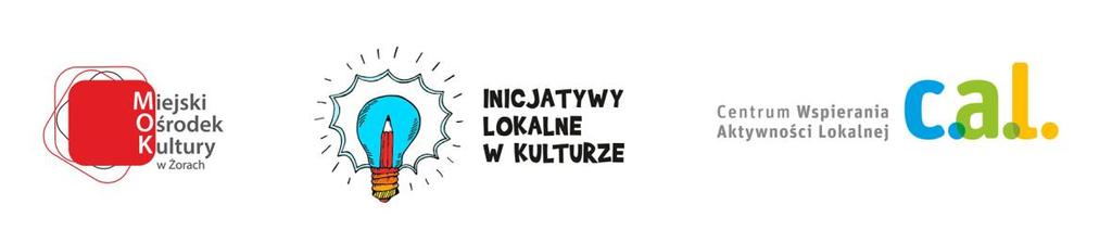 INICJATYWY LOKALNE W KULTURZE ŻORY 2019 ZAŁOŻENIA PROGRAMOWE Założeniem Programu Inicjatywy Lokalne w Kulturze jest: 1.