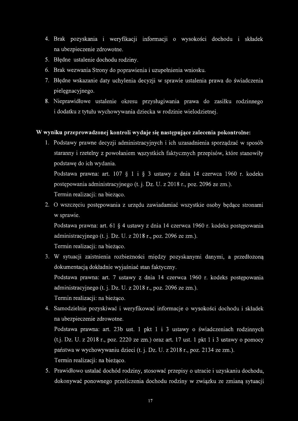 4. Brak pozyskania i weryfikacji informacji o wysokości dochodu i składek na ubezpieczenie zdrowotne. 5. Błędne ustalenie dochodu rodziny. 6.