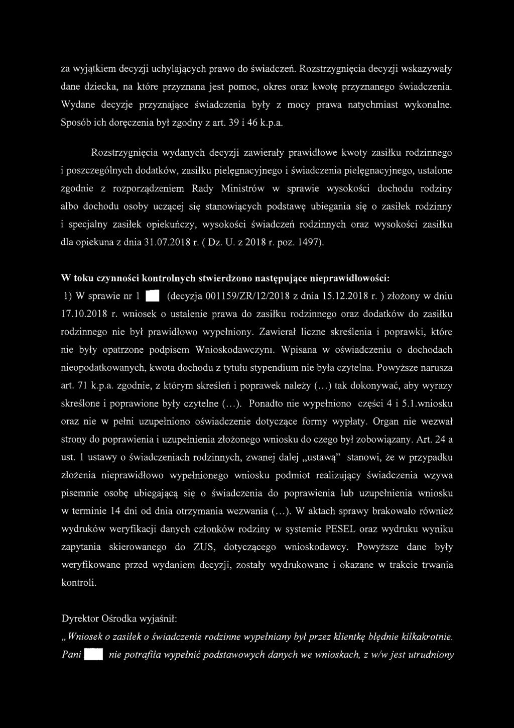za wyjątkiem decyzji uchylających prawo do świadczeń. Rozstrzygnięcia decyzji wskazywały dane dziecka, na które przyznana jest pomoc, okres oraz kwotę przyznanego świadczenia.
