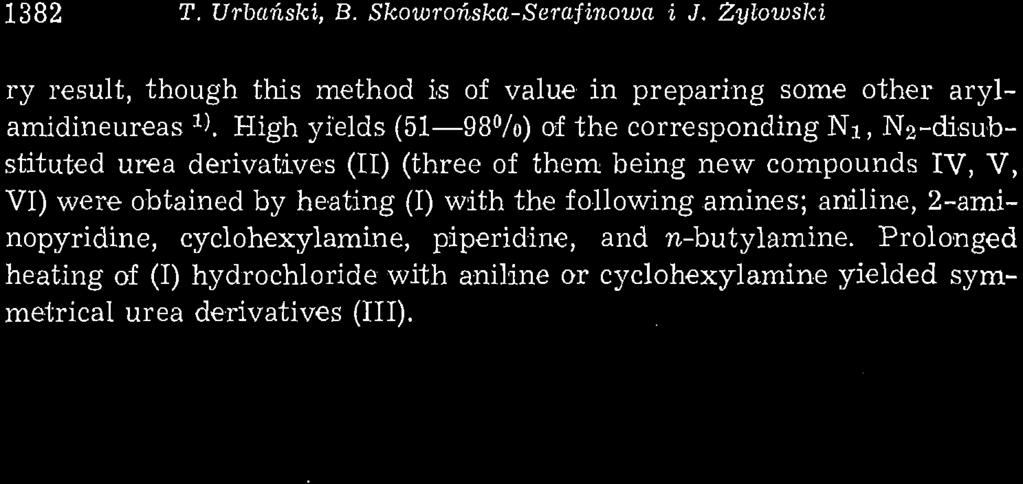 1382 T. Urhański, B. Skowrońska-Serafinowa i J. Zyłowski ry result, though this method is of value in preparing some other arylamidineureas 1 '.