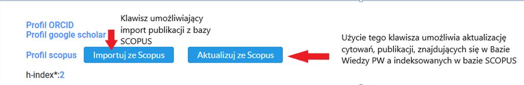 Innym sposobem, samodzielnego zasilenie konta publikacjami, jest zastosowanie klawisza Importuj ze Scopus, który