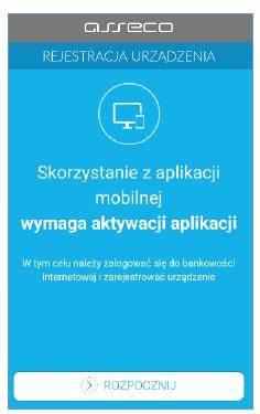 Asseco MAA na urządzeniu mobilnym należy dokonać rejestracji urządzenia poprzez wybranie przycisku ROZPOCZNIJ ekran rejestracji urządzenia w mtoken