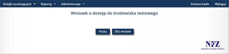 Rys. 10.13 Przykładowe okno składania wniosku o dostęp do środowiska testowego Następnie operator otrzyma informację, iż wniosek o danym numerze został złożony. 10.2.