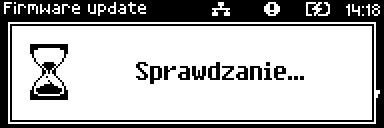 Po zatwierdzeniu pozycji 2 Sprawdź następuje sprawdzenie dostępnych aktualizacji. 2a Jeżeli jest dostępna aktualizacja zostanie wyświetlony komunikat.