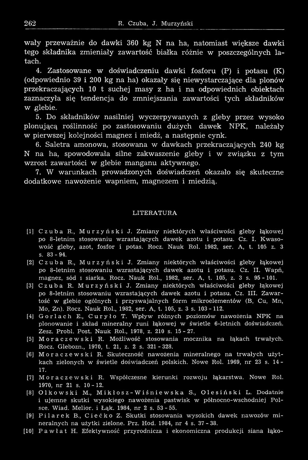 obiektach zaznaczyła się tendencja do zmniejszania zawartości tych składników w glebie. 5.