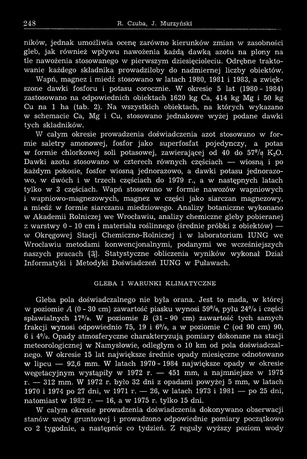 dziesięcioleciu. Odrębne traktow anie każdego składnika prow adziłoby do nadm iernej liczby obiektów.